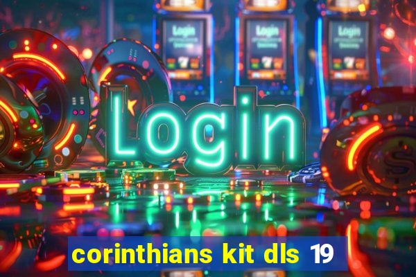 corinthians kit dls 19